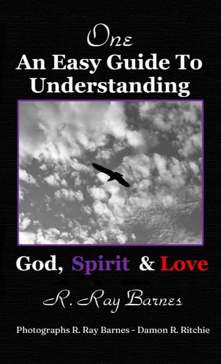 Book cover for One: An Easy Guide To Understanding: God, Spirit & Love